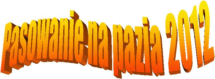 Pasowanie na pazia 2012